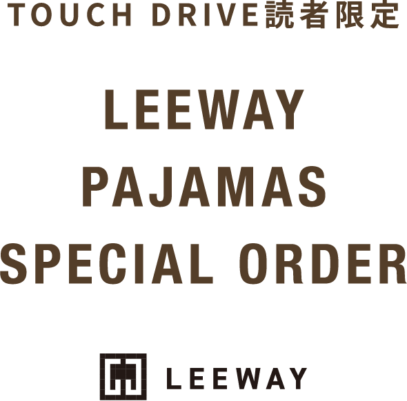 LEEWAY PAJAMAS SPECIAL ORDER TOUCH DRIVE読者限定